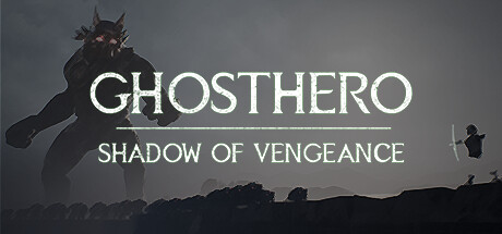 GhostHero: Shadow of Vengeance
