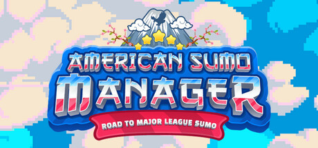 American Sumo Manager: The Road to Major League Sumo