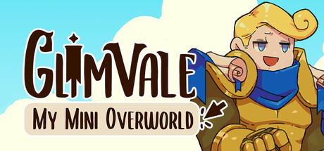 Glimvale: My Mini Overworld