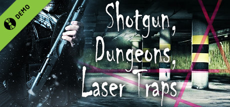 Shotgun, Dungeons, Laser Traps (Demo)