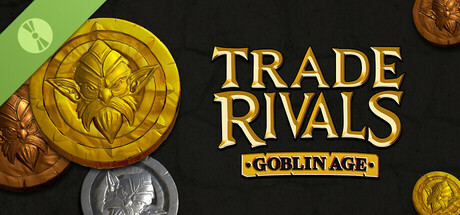 Trade Rivals - Goblin Age Demo