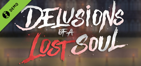 Delusions of a Lost Soul Demo