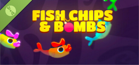 Fish Chips and Bombs Demo