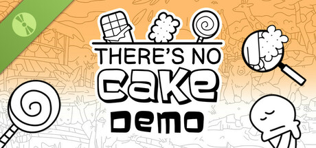 There's No Cake Demo