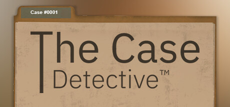 The Case: Detective™