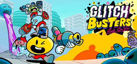 Glitch Busters: Stuck On You - Beta Playtest