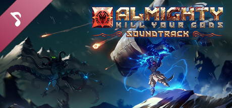 Almighty: Kill Your Gods Soundtrack