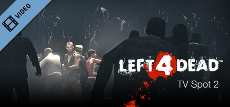 Left 4 Dead TV Spot 2 - 1080p