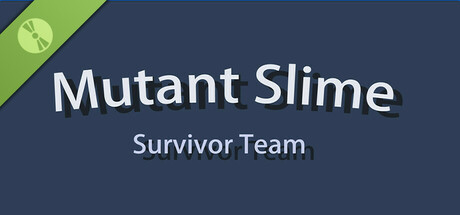 Mutant Slime : Survivor Team Demo