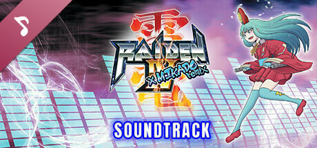 Raiden IV x MIKADO remix - Soundtrack