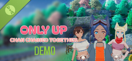 Only Up: Chan Chained Together Demo