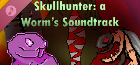 Skullhunter A Worm's Tale Soundtrack