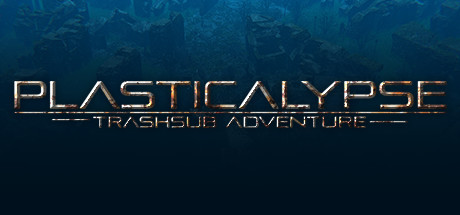 Plasticalypse - TrashSub Adventures