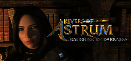 Rivers of Astrum: Daughter of Darkness