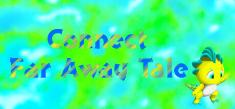 Connect Far Away Tale
