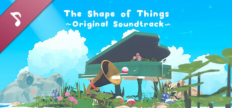 The Shape of Things Soundtrack
