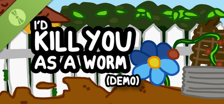I'd KILL YOU as a Worm Demo
