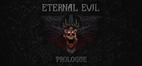 Eternal Evil Prologue