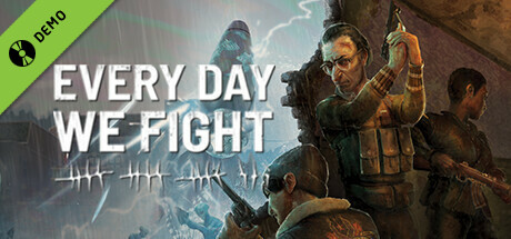 Every Day We Fight Demo