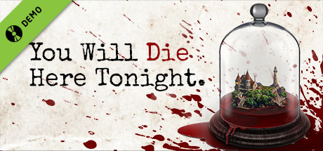 You Will Die Here Tonight Demo