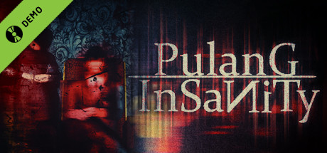 Pulang : Insanity Demo