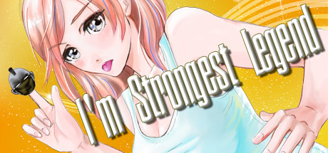 I'm Strongest Legend