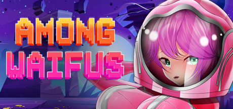Among Waifus 18+