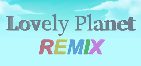 Lovely Planet Remix