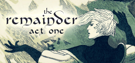 The Remainder - Act 1