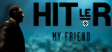 Hitler My Friend