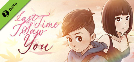 Last Time I Saw You Demo