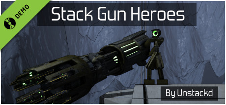 Stack Gun Heroes Demo