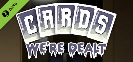 Cards We're Dealt Demo