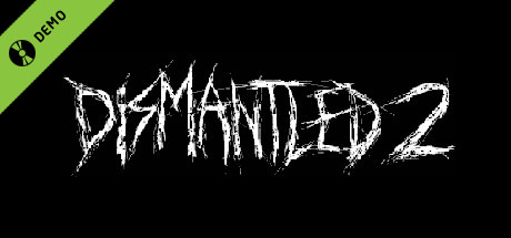 Dismantled 2 Demo