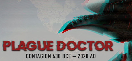 Plague Doctor- Contagion: 430 BCE-2020 AD