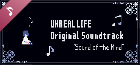 UNREAL LIFE Original Soundtrack "Sound of the Mind"