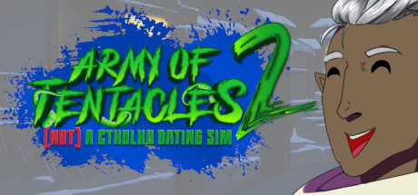 Army of Tentacles: (Not) A Cthulhu Dating Sim 2