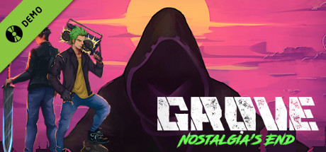 Grove: Nostalgia's End Demo