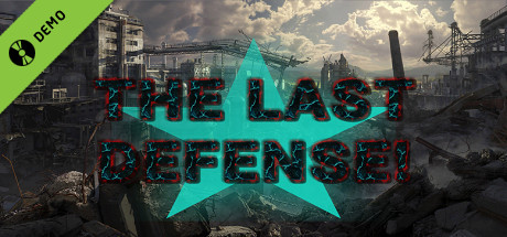 THE LAST DEFENSE! Demo