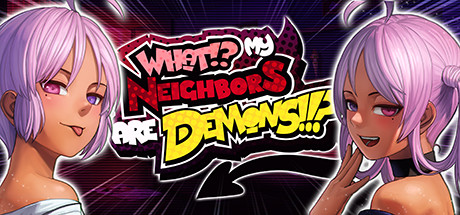 What!? My Neighbors Are Demons!!?