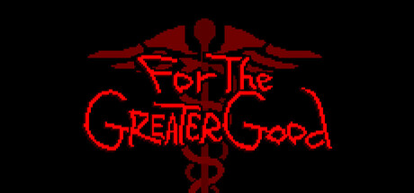 For the Greater Good