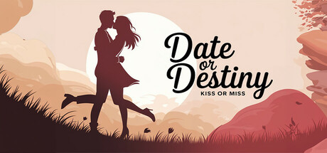 Date or Destiny: Kiss or Miss