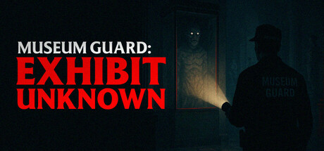 Museum Guard: Exhibit Unknown