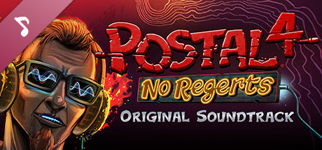 POSTAL 4: No Regerts - Official Soundtrack