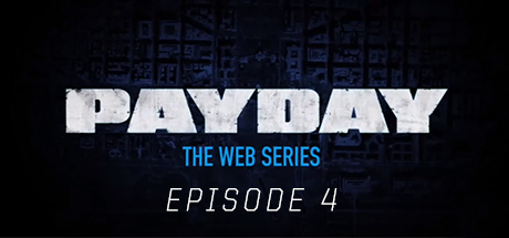 PAYDAY: The Web Series: The Elephant