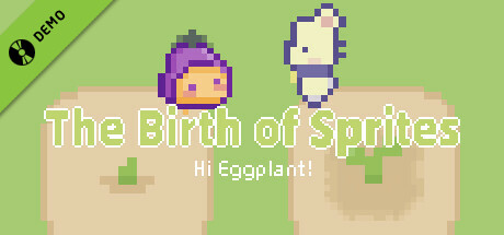 Hi Eggplant:The Birth Of Sprites Demo