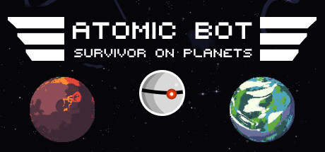 ATOMIC BOT: SURVIVOR ON PLANETS