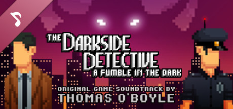 The Darkside Detective: A Fumble in the Dark - Soundtrack