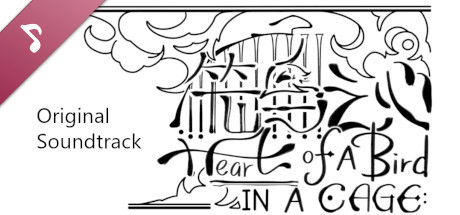 Heart of a Bird in a Cage - Soundtrack
