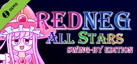 REDNEG ALLSTARS SWING-BY EDITION（レッドネグオールスターズスイングバイエディション） Demo